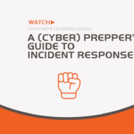 A (Cyber) Prepper's Guide to Cybersecurity Incident Response