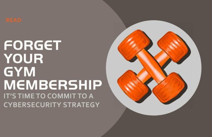 Forget the gym membership - it's time to commit to a cybersecurity strategy