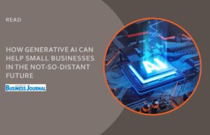 How Generative AI Can Help Small Businesses in the Not-so-distant future
