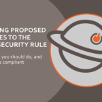 Tracking Proposed Changes to the HIPAA Security Rule