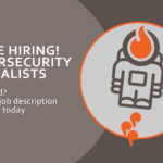 We're Hiring Cybersecurity Specialists