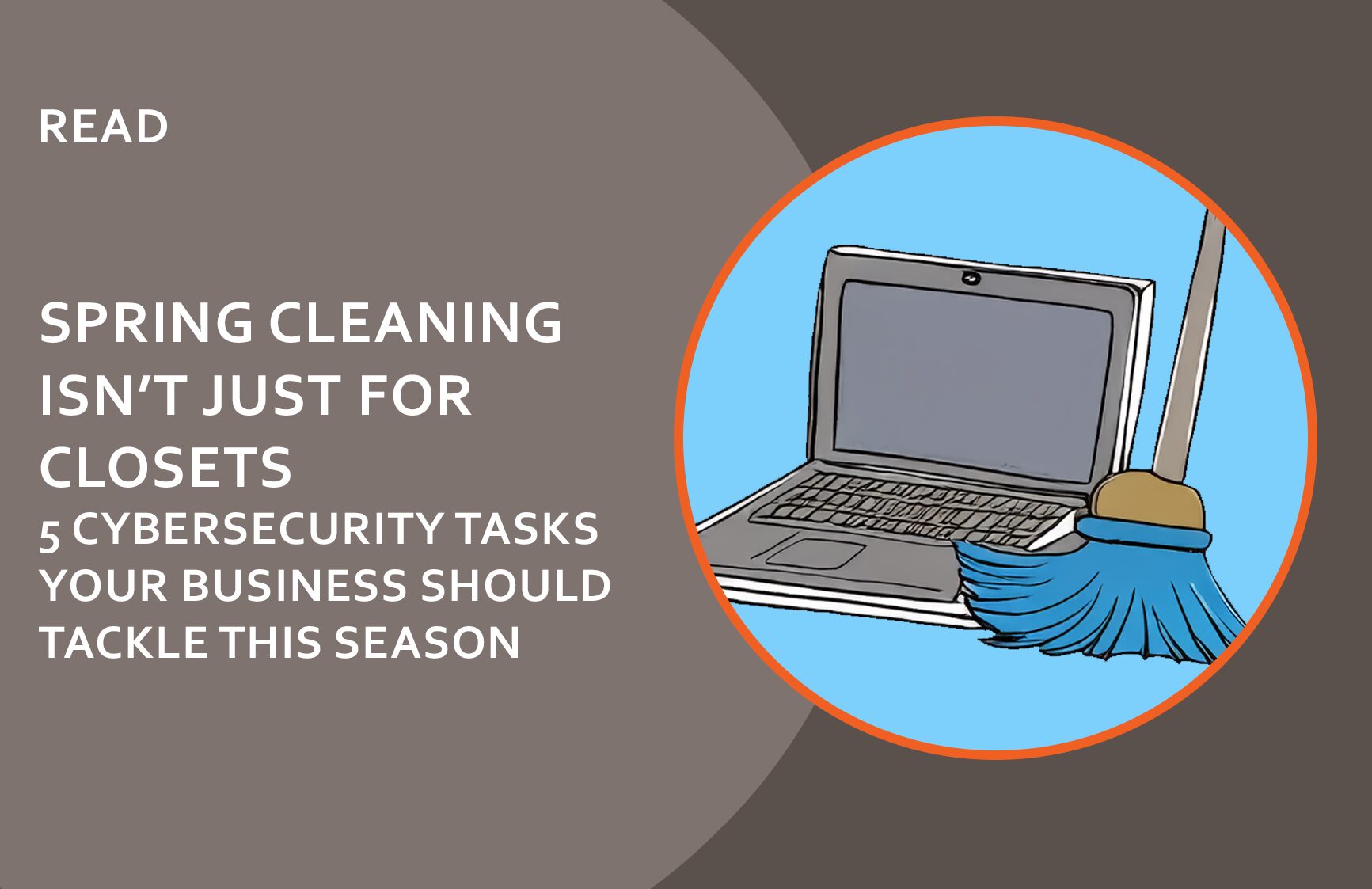 Spring Cleaning Isn't Just for Closets