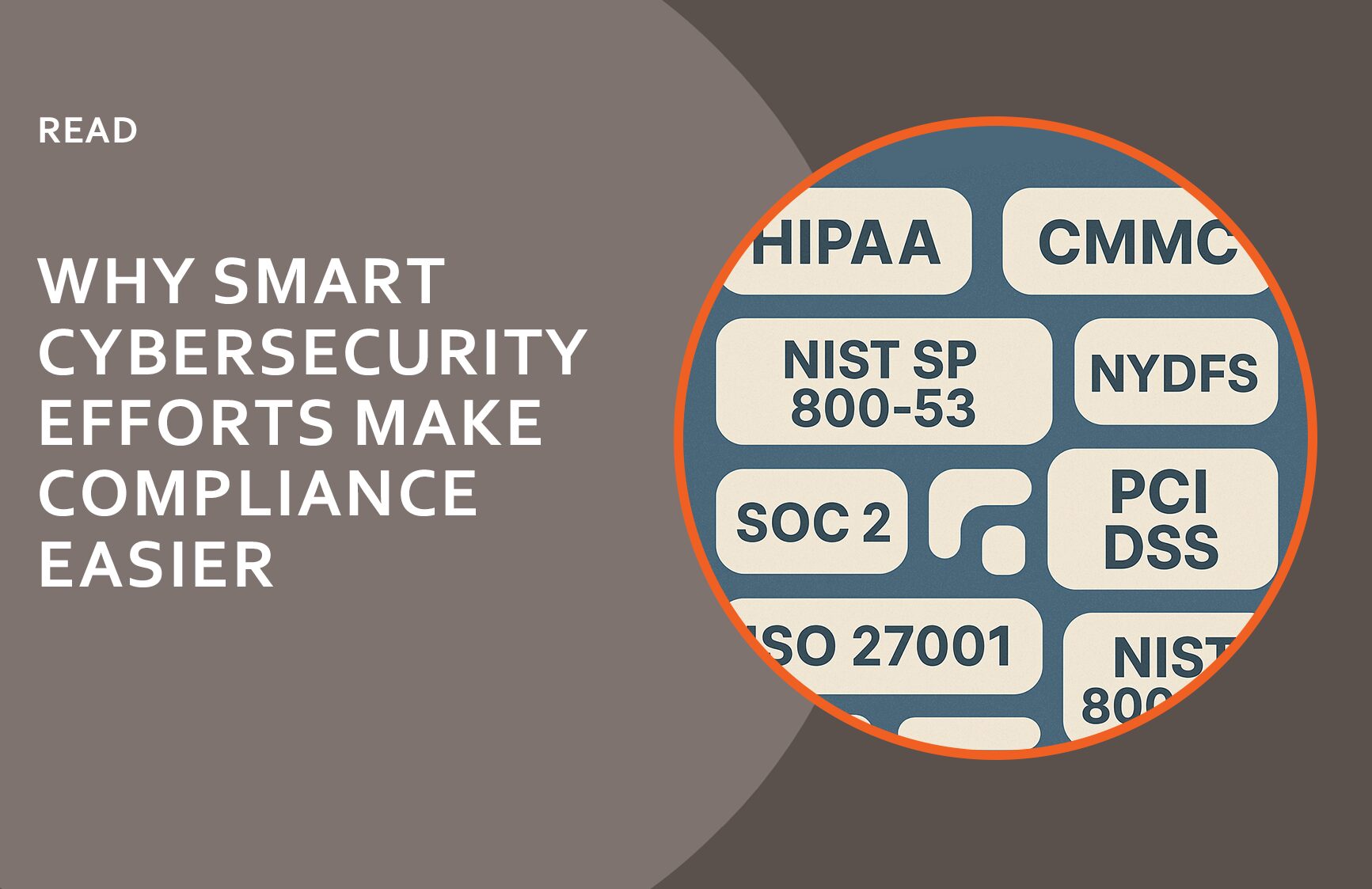 Why Smart Cybersecurity Efforts Make Compliance Easier