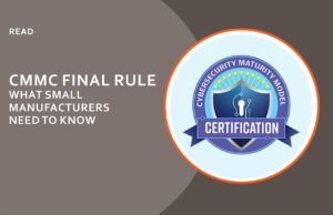 CMMC Final Rule: What Small Manufacturers Need to Know