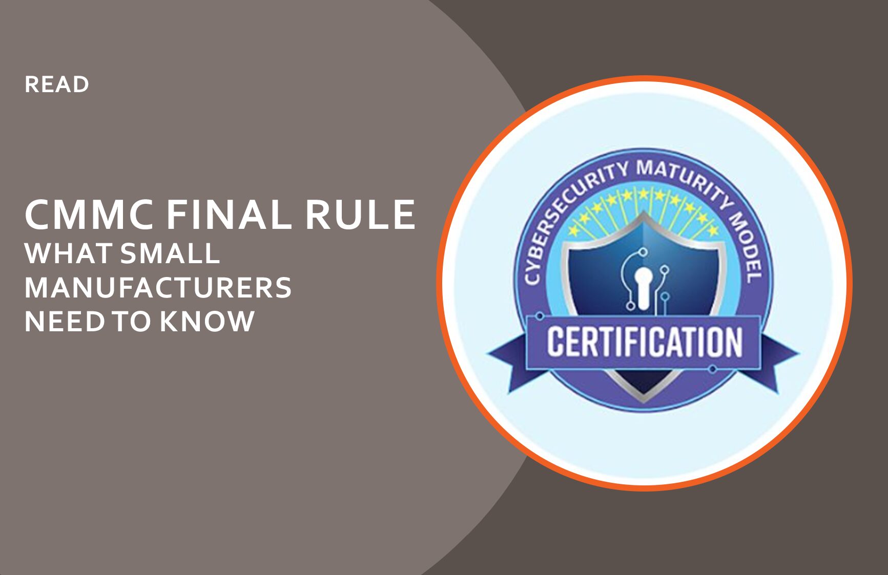 CMMC Final Rule: What Small Manufacturers Need to Know