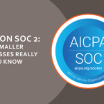 Learn what SOC 2 really means for smaller businesses—and why it’s becoming the new benchmark for trust, credibility, and cybersecurity readiness. Reg Harnish breaks down what to know before starting your SOC 2 journey.