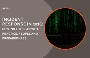 Incident Response in 2026 Beyond the plan with practice, people and preparedness