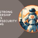 Why Strong Leadership Makes Cybersecurity Boring