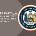 NYSDFS Part 500 Fully in Effect