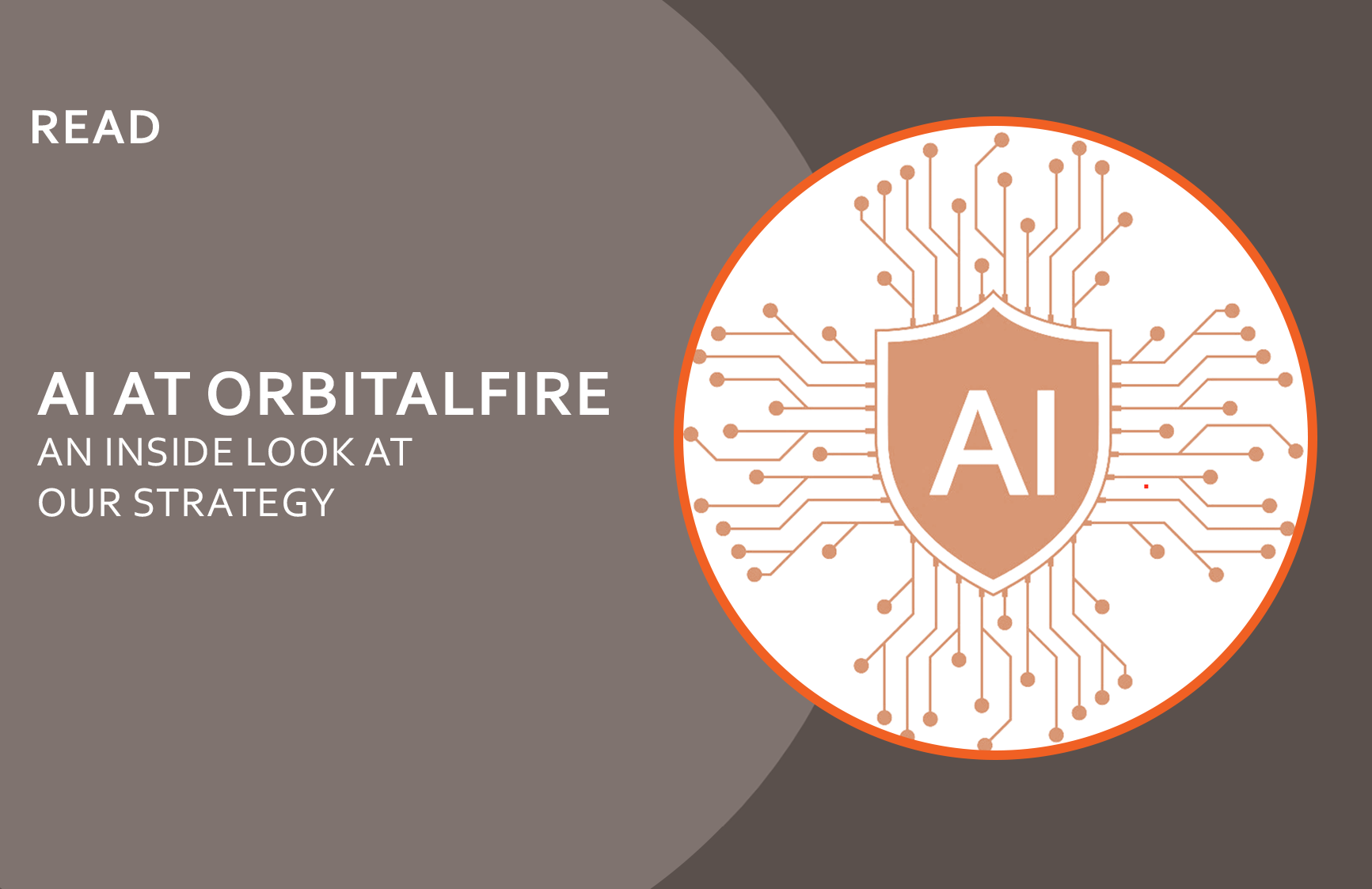 AI at OrbitalFire, An Inside Look at Our Strategy