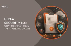 HIPAA Security 2.0: What to Expect from the Impending Update